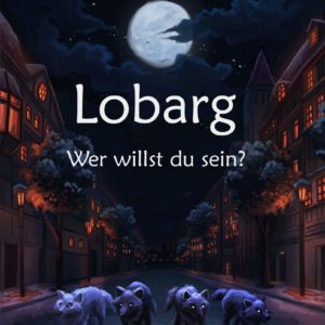 Lobarg - Wer willst du sein? (Softcover)