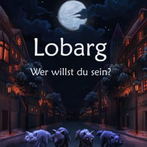 Lobarg - Wer willst du sein? (Hardcover)